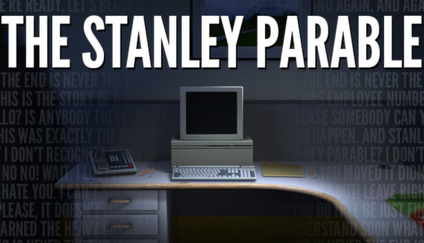 The Stanley Parable（史丹利的寓言）